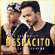 Luis Fonsi feat. Daddy Yankee : Despacito Luis Fonsi feat. Daddy Yankee : Despacito